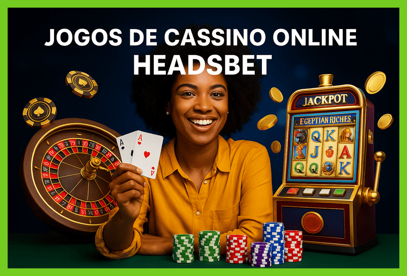 Jogos de cassino online inovadores e emocionantes na HEADSBET